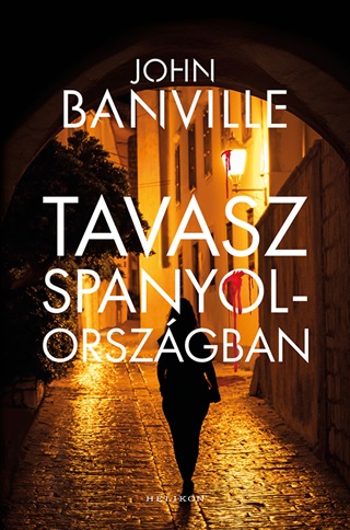 John Banville - Tavasz Spanyolorszgban