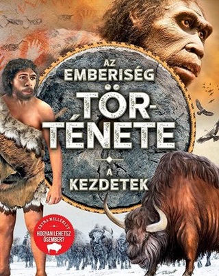 - - Az Emberisg Trtnete - A Kezdetek