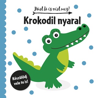  - Krokodil Nyaral - Hzd Ki s Nzd Meg!