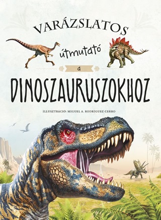  - Varzslatos tmutat A Dinoszauruszokhoz