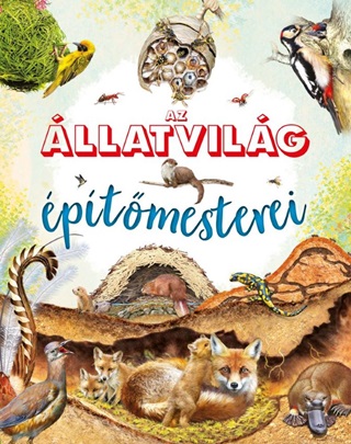Isabel Ortiz - Az Állatvilág Építőmesterei