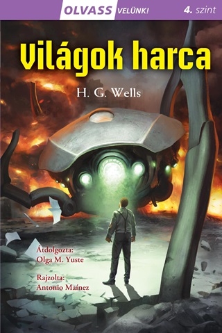 H.G. Wells - Vilgok Harca - Olvass Velnk! (4)