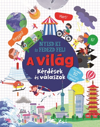  - A Vilg - Nyisd Ki s Fedezd Fel! Krdsek s Vlaszok