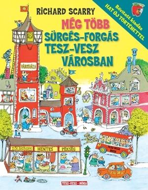 Richard Scarry - Mg Tbb Srgs-Forgs Tesz-Vesz Vrosban ( Bvtett Kiads)