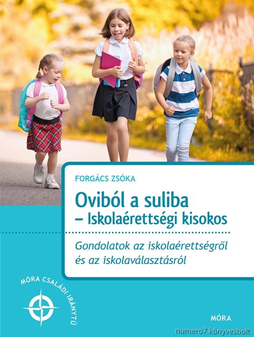 Forgács Zsóka - Oviból A Suliba - Iskolaérettségi Kisokos