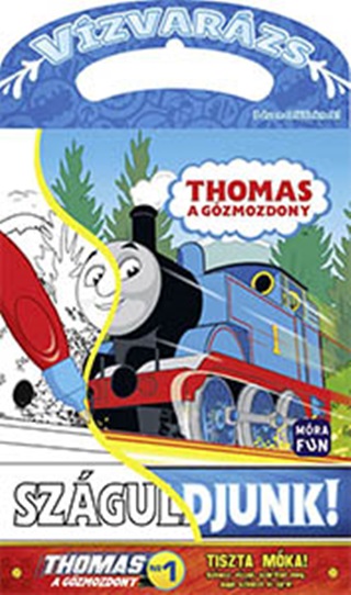 - - Thomas, A Gzmozdony - Szguldjunk! - Vzvarzs