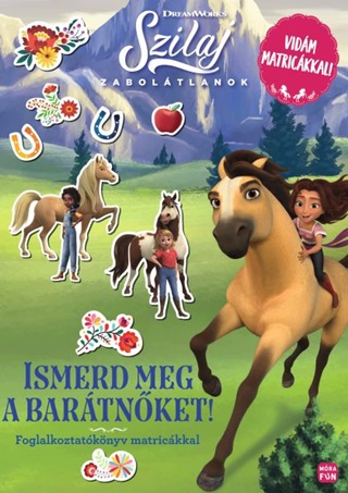 - - Szilaj - Zabolátlanok - Ismerd Meg A Barátnőket!(Foglalkoztatókönyv Matricákkal)