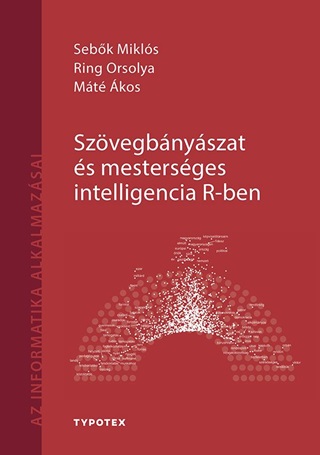 Sebk Mikls - Ring Orsolya - Mt kos - Szvegbnyszat s Mestersges Intelligencia R-Ben