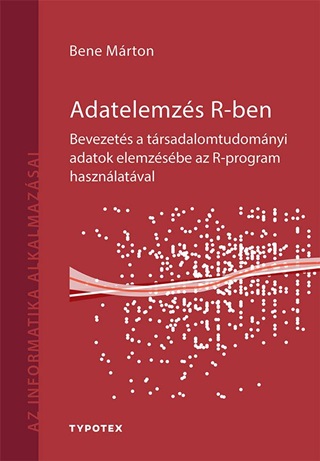 Adatelemzs R-Ben - Bevezets A Trsadalomtud. Adatok Elemzsbe Az R-Program Ha