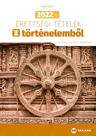 Farkas Judit - 2022. vi rettsgi Ttelek Trtnelembl (30 Emelt Szint Tematika)