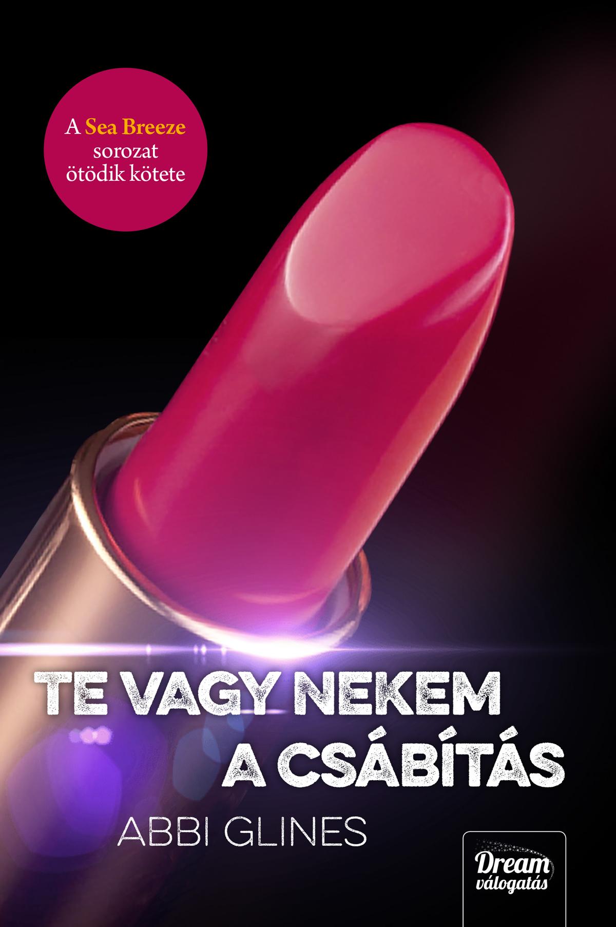 Abbi Glines - Te Vagy Nekem A Csábítás