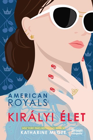 Katharine Mcgee - American Royals - Kirlyi let