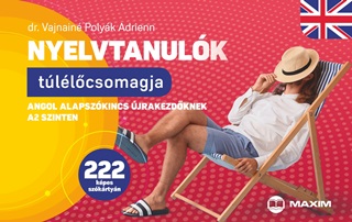Dr. Vajnain Polyk Adrienn - Nyelvtanulk Tllcsomagja - Angol Alapszkincs jrakezdknek A2 Szinten