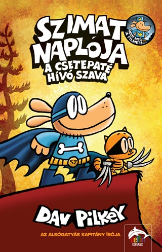 Dav Pilkey - Szimat Naplja - A Csetepat Hv Szava
