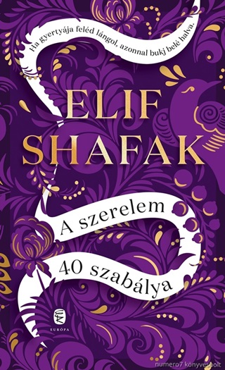 Elif Shafak - A Szerelem 40 Szabálya