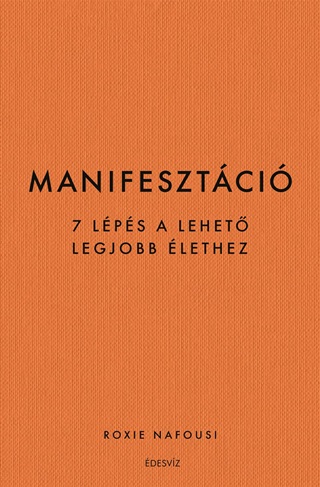 Roxie Nafousi - Manifesztci - 7 Lps A Lehet Legjobb lethez