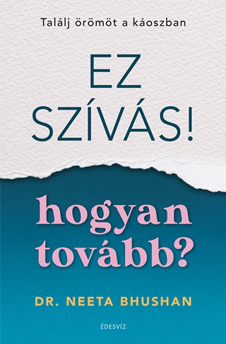 Neeta Dr. Bhushan - Ez Szvs! - Hogyan Tovbb?