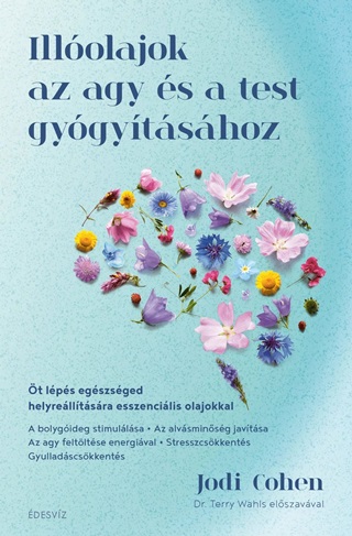 Jodi Cohen - Illolajok Az Agy s A Test Gygytshoz