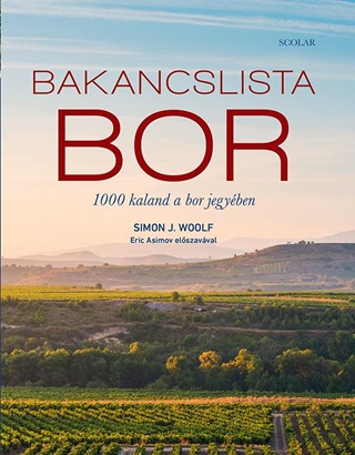 Simon J. Woolf - Bakancslista - Bor - 1000 Kaland A Bor Jegyben