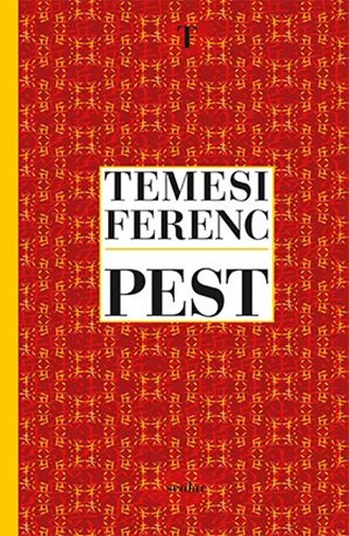 Temesi Ferenc - Pest (Regény)