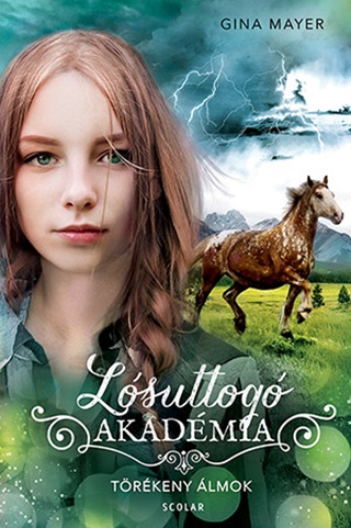 Gina Mayer - Törékeny Álmok - Lósuttogó Akadémia 5.
