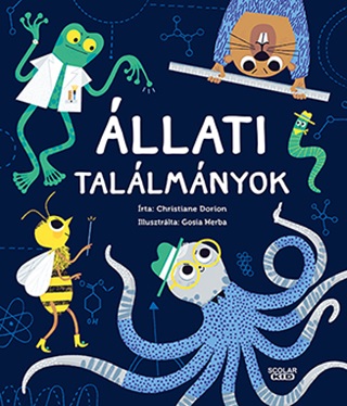 Christiane Dorion - Állati Találmányok