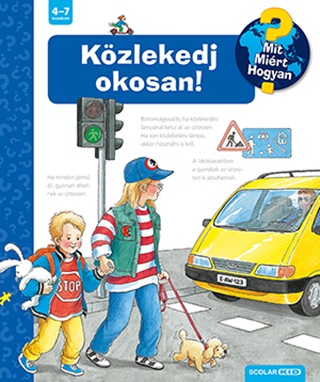  - Kzlekedj Okosan! - Mit? Mirt? Hogyan?  (j Bort)
