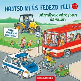 Ralf Butschkow - Hajtsd Ki És Fedezd Fel!  Járművek Városban És Falun