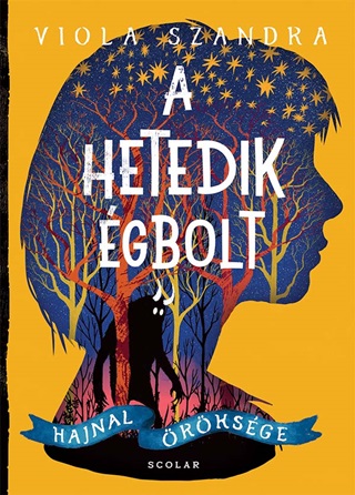 Viola Szandra - A Hetedik gbolt - Hajnal rksge
