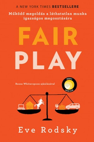 Eve Rodsky - Fair Play - Mkd Megolds A Lthatatlan Munka Igazsgos Megosztsra