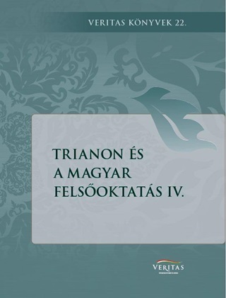  - Trianon s A Magyar Felsoktats Iv.