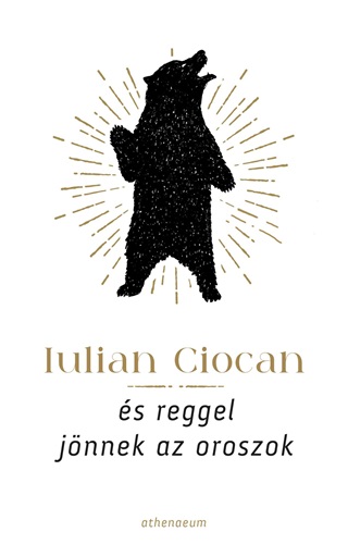 Iulian Ciocan - s Reggel Jnnek Az Oroszok