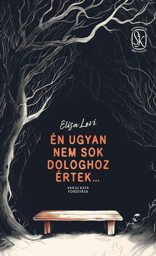 Levi. Elisa - n Ugyan Nem Sok Dologhoz rtek