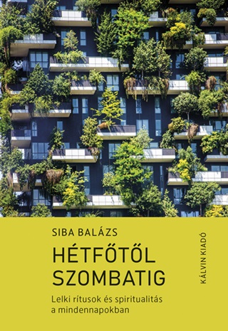 Siba Balzs - Htftl Szombatig