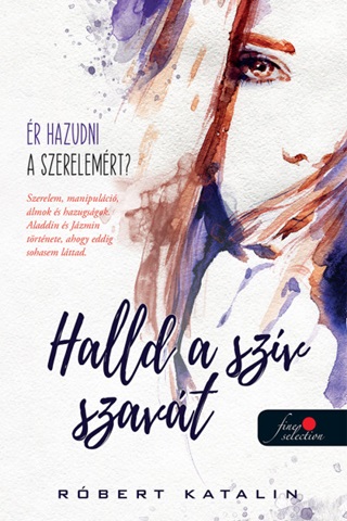 Róbert Katalin - Halld A Szív Szavát