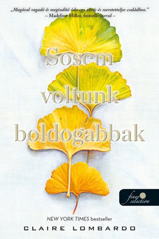 Claire Lombardo - Sosem Voltunk Boldogabbak