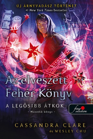 Cassandra - Chu Clare - Az Elveszett Fehr Knyv (A Legsibb tkok 2.) - Fztt