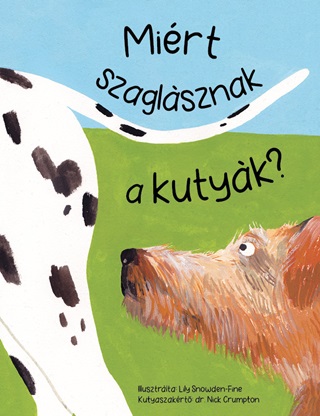 Nick Dr Crumpton - Miért Szaglásznak A Kutyák?