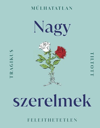  - Nagy Szerelmek