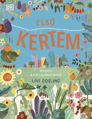 Livi Gosling - Els Kertem - Kvncsi Kertszpalntknak