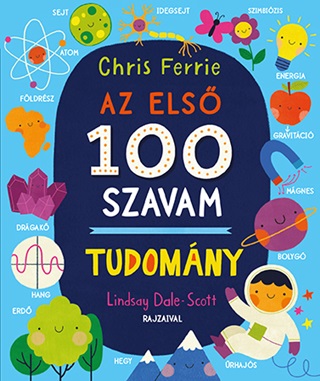 Chris Ferrie - Az Els 100 Szavam - Tudomny