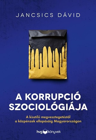 Jancsics Dvid - A Korrupci Szociolgija