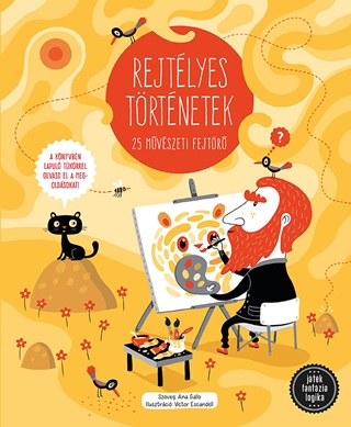 Ana Gallo-Vctor Escandell - Rejtlyes Trtnetek  25 Mvszeti Fejtr