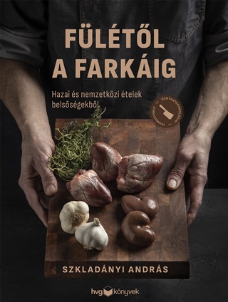 Szkladnyi Andrs - Fltl A Farkig - Hazai s Nemzetkzi telek Belssgekbl