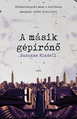 Suzanne Rindell - A Másik Gépírónő