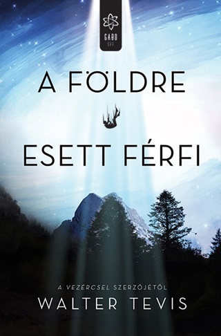 Walter Tevis - A Földre Esett Férfi