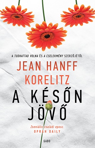 Jean Hanff Korelitz - A Későn Jövő