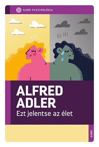 Alfred Adler - Ezt Jelentse Az let