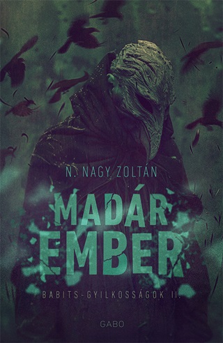 N. Nagy Zoltn - Madrember - Babits - Gyilkossgok Ii.