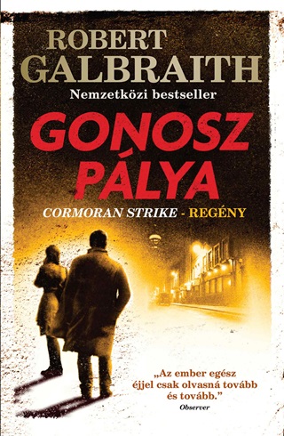Robert Galbraith - Gonosz Plya - Cormoran Strike-Regny